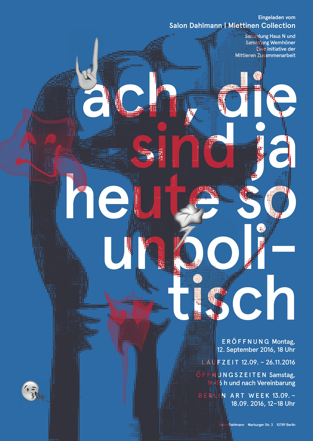 ACH, DIE SIND JA HEUTE SO UNPOLITISCH